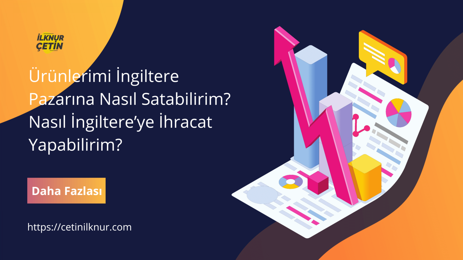 Ürünlerimi İngiltere'ye Nasıl Satabilirim