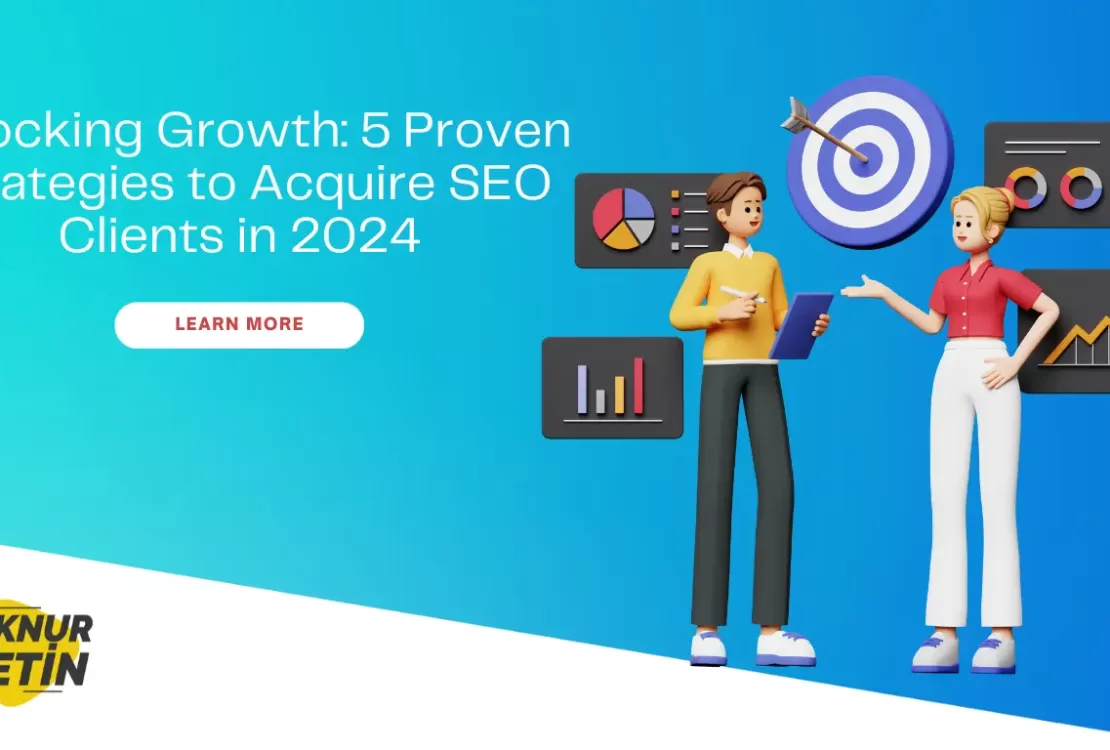 5 Dynamic SEO Strategies to Acquire Clients in 2024