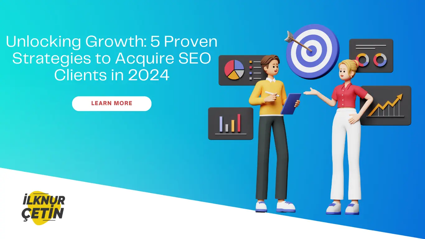 5 Dynamic SEO Strategies to Acquire Clients in 2024
